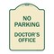 Signmission No Parking Doctors Office Heavy-Gauge Aluminum Architectural Sign, 24" x 18", TG-1824-23751 A-DES-TG-1824-23751 - alternate 1